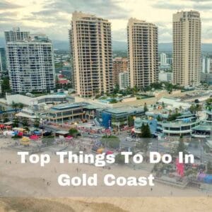 Top things to do in Gold Coast